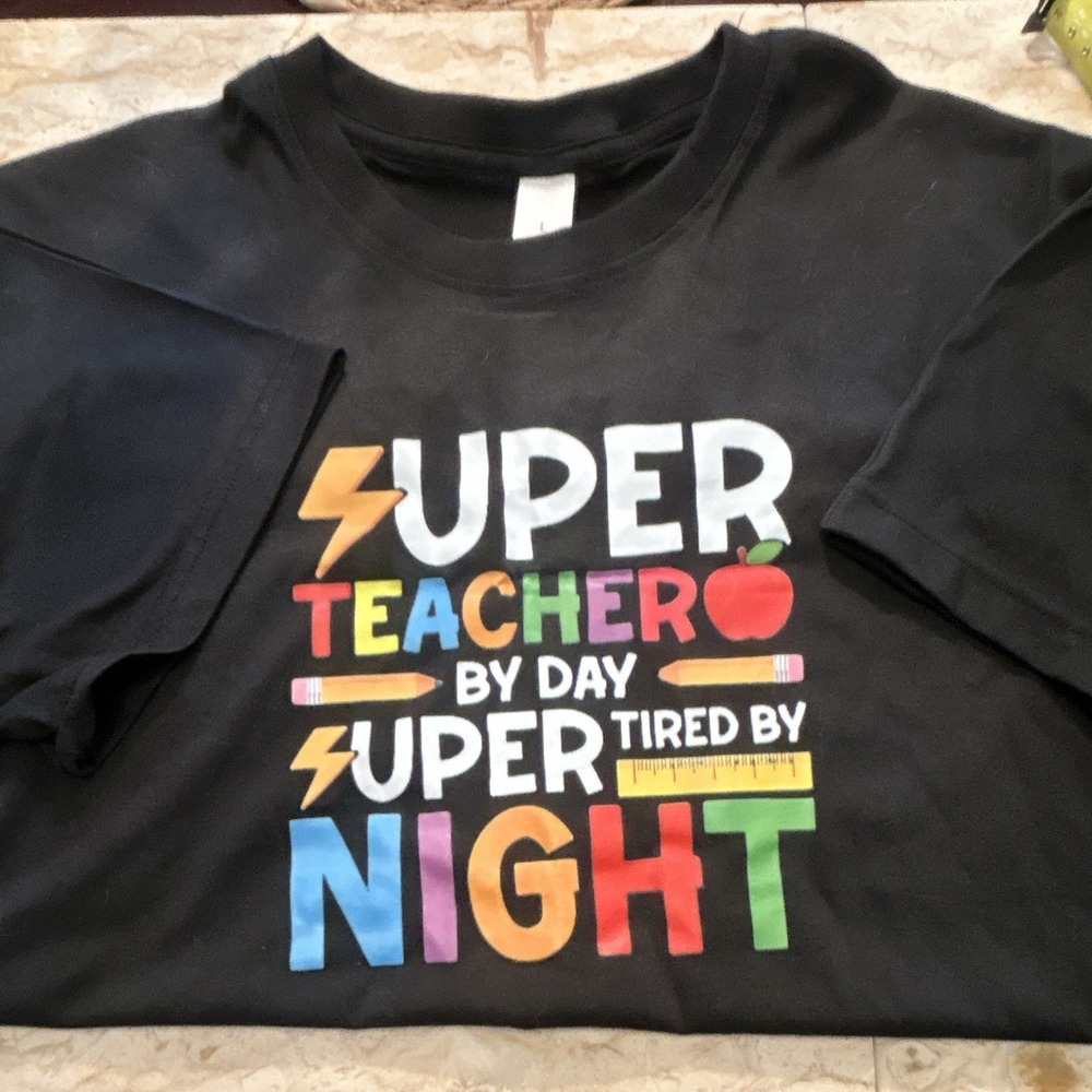 Super Teacher By Day Super Tired By Night Black Graphic T-Shirt L Regular